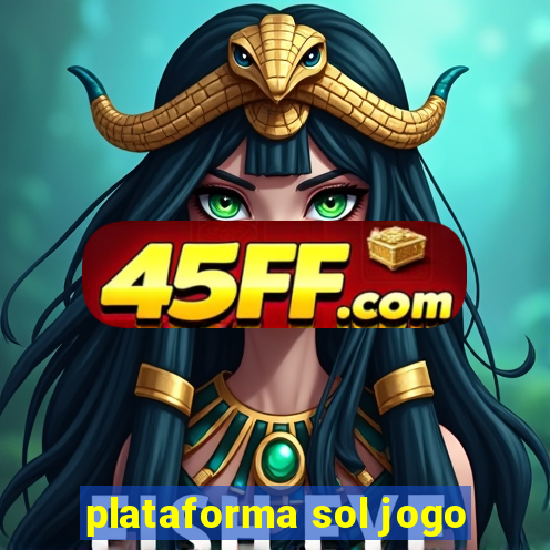 plataforma sol jogo